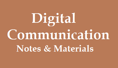 Digital Communication Pdf Notes - DC Notes - Digital Communication Notes Pdf