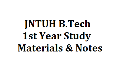 JNTUH B.Tech 1st Year Study Materials & Lecturer Notes R13 & R15