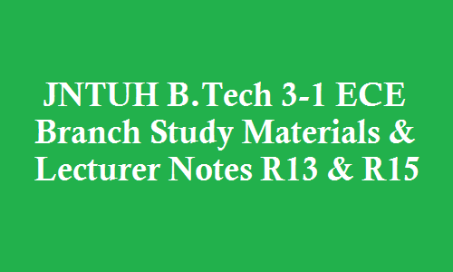 JNTUH B.Tech 3-2 ECE Branch Study Materials | JNTUH B.Tech 3-2 ECE Branch Lecturer Notes | B.Tech 3-2 ECE Branch Notes | 3-2 ECE branch study materials | JNTUH B.Tech 3-2 ECE Branch