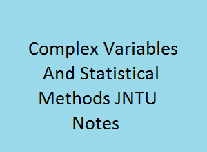 Complex Variables and Statistical Method pdf notes | CVSM notes pdf | CVSM pdf notes | CVSM Pdf | CVSM Notes