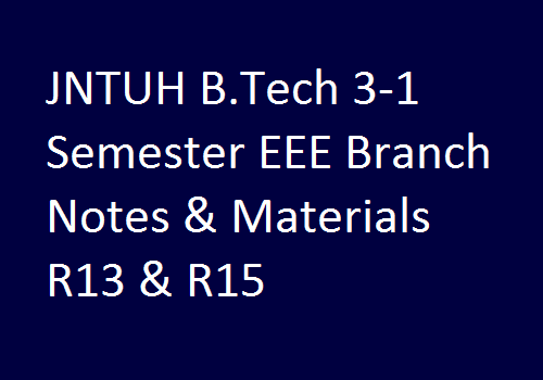 JNTUH B.Tech 3-1 Sem EEE Branch Study Materials