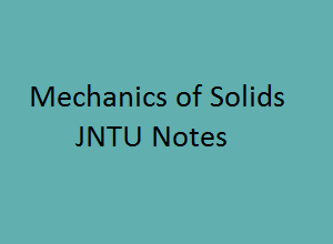 Mechanics of Solids pdf Notes, MOS Pdf Notes, Mechanics of Solids Notes Pdf, MOS Notes Pdf, mechanics of solids lecture notes, mechanics of solids pdf download