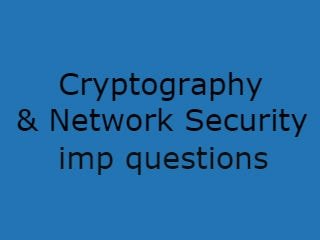 CNS Important Questions,Cryptography & Network Security Important Questions