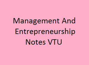 Management and Entrepreneurship Notes VTU | ME Notes VTU