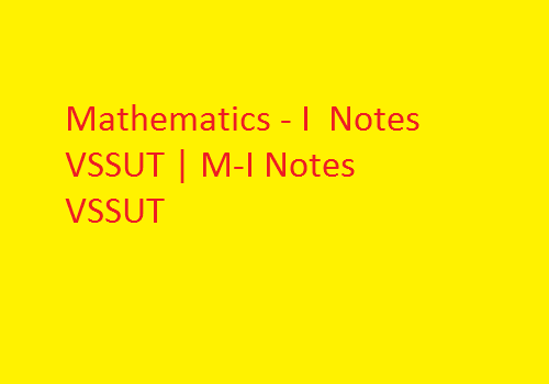 Mathematics - I Notes VSSUT | M-I Notes VSSUT