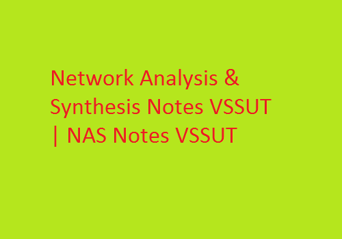 Network Analysis & Synthesis Notes VSSUT | NAS Notes VSSUT