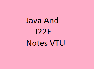 Java and J2ee Notes VTU | Java Notes VTU