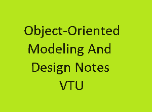 Object Oriented Modeling And Designing Notes VTU | OOMD Notes VTU