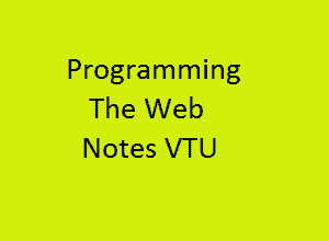 Web Programming Notes VTU - WP Notes Pdf